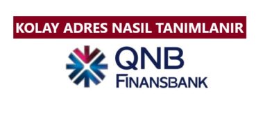 QNB Finansbank Kolay Adres Tanımlama