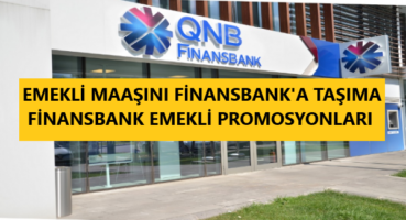 QNB Finansbank’a Emekli Maaşı Taşıma 2022