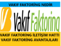 vakıf-faktoring-nedir-vakıf-faktoring-iletişim-bilgilerig