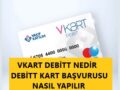 vkart-debitt-başvurusu