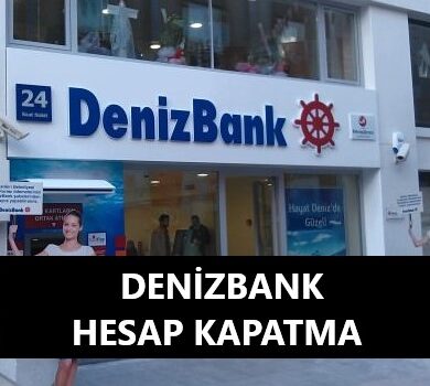 denizbank_banka_hesabı_kapatma