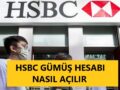 hsbc-gümüş-hesabı-açma