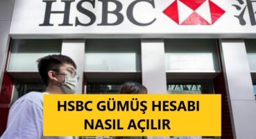 HSBC Gümüş Hesabı Açma