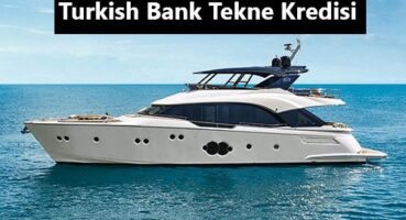 Turkish Bank Tekne Kredisi