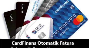 CardFinans Otomatik Fatura Ödeme Talimatı Kampanyası