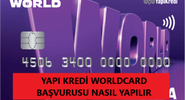Yapı Kredi WorldCard Başvurusu
