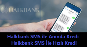 Halkbank SMS İle İhtiyaç Kredisi Başvurusu