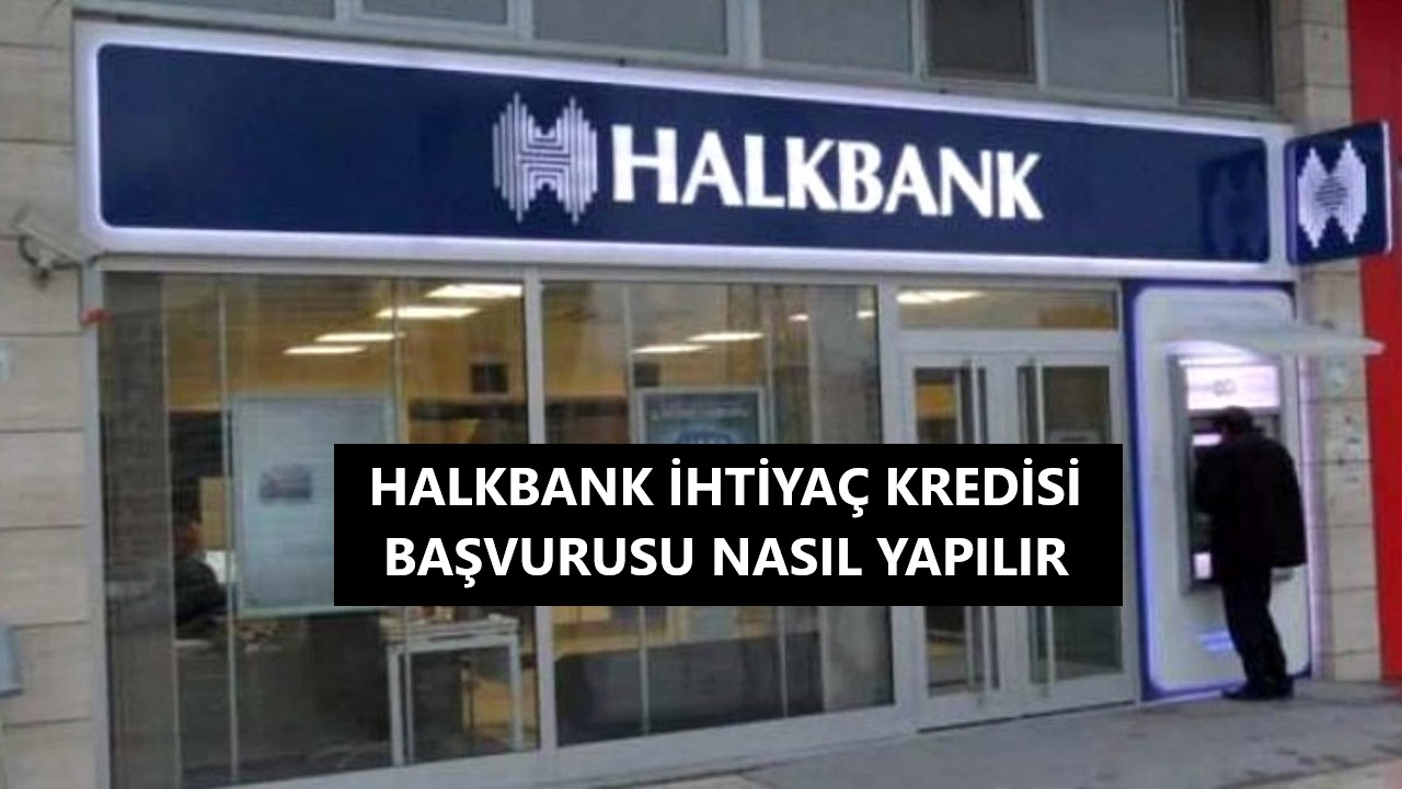 halkbank_ihtiyaç_kredisi_başvurusu