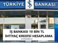 iş_bankası_10-bin_tl_ihtiyaç_kredisi_kampanyası