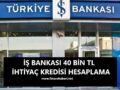 iş_bankası_ihtiyaç_kredisi_faiz_oranı