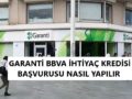 garanti_bbva_ihtiyaç_kredisi_nasıl_alınır