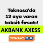 akbank_axess_teknosada_12_ay_taksit_kampanyası