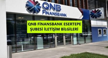 QNB Finansbank Esertepe Şubesi