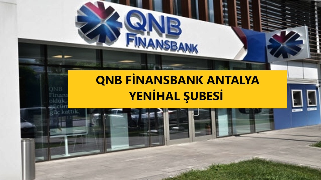 qnb_finansbank_antalya_yenihal_subesi