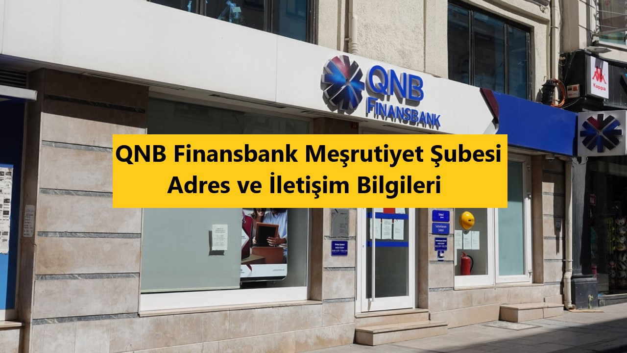 qnb_finansbank_mesrutiyet_subesi_ankara