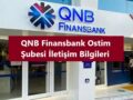 QNB Finansbank Ostim Şubesi Bilgileri