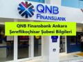 QNB Finansbank Ankara Şereflikoçhisar Şubesi Bilgileri