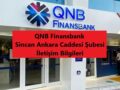 Finansbank Sincan Ankara Caddesi Şubesi Bilgileri